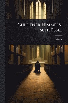 Guldener Himmels-schlÃ1/4ssel