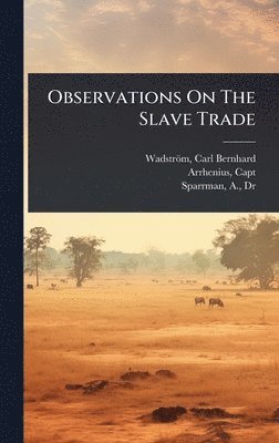 bokomslag Observations On The Slave Trade