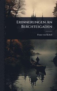 bokomslag Erinnerungen An Berchtesgaden