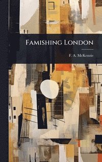 bokomslag Famishing London