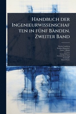 bokomslag Handbuch der Ingenieurwissenschaften in fÃ1/4nf Bänden. Zweiter Band