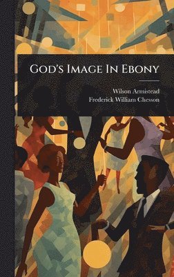 bokomslag God's Image In Ebony