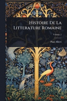 bokomslag Histoire De La Litterature Romaine