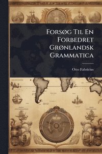 bokomslag ForsÃ, g Til En Forbedret GrÃ, nlandsk Grammatica