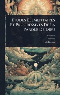 bokomslag Etudes Ã?lÃ(c)mentaires Et Progressives De La Parole De Dieu