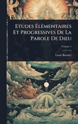 bokomslag Etudes Ã?lÃ(c)mentaires Et Progressives De La Parole De Dieu