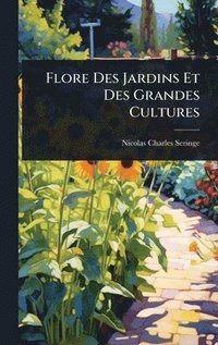 bokomslag Flore Des Jardins Et Des Grandes Cultures