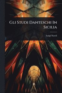 bokomslag Gli Studi Danteschi In Sicilia