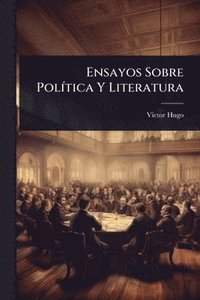 bokomslag Ensayos Sobre PolÃ-tica Y Literatura