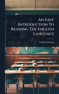 bokomslag Easy Introduction To Reading The English Language