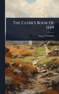 bokomslag Clerk's Book Of 1549