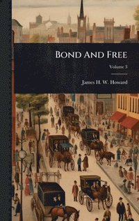 bokomslag Bond And Free