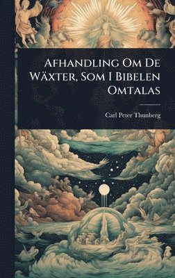 Afhandling Om De Wäxter, Som I Bibelen Omtalas