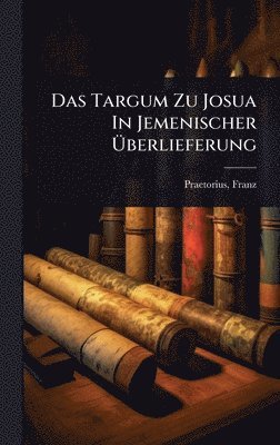 bokomslag Das Targum Zu Josua In Jemenischer Ã?berlieferung
