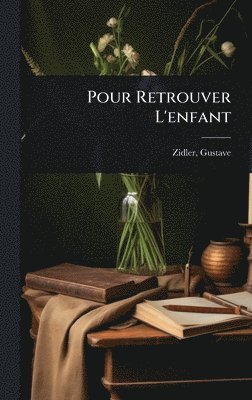 bokomslag Pour Retrouver L'enfant