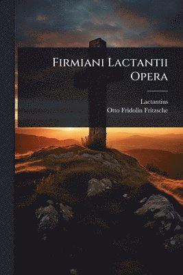 bokomslag Firmiani Lactantii Opera
