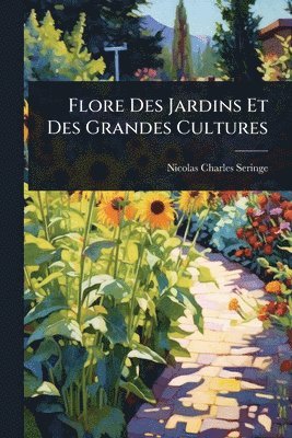 Flore Des Jardins Et Des Grandes Cultures