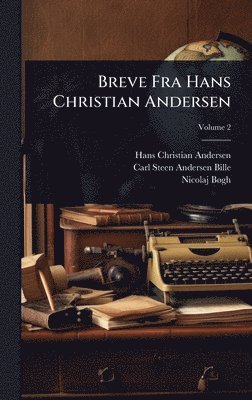bokomslag Breve Fra Hans Christian Andersen