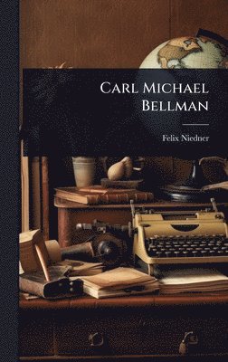 bokomslag Carl Michael Bellman
