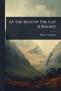 bokomslag At The Sign Of The Cat & Racket