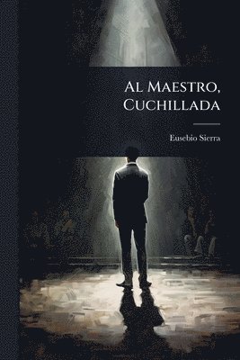 bokomslag Al Maestro, Cuchillada