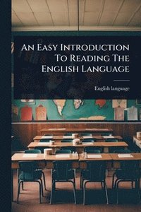 bokomslag Easy Introduction To Reading The English Language