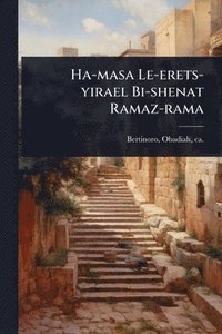 bokomslag Ha-masa Le-erets-yirael Bi-shenat Ramaz-rama