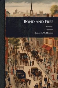 bokomslag Bond And Free