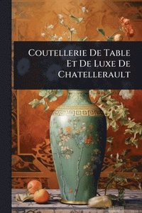 bokomslag Coutellerie De Table Et De Luxe De Chatellerault