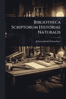 Bibliotheca Scriptorum Historiae Naturalis