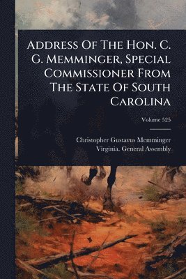 Address Of The Hon. C. G. Memminger, Special Commissioner From The State Of South Carolina