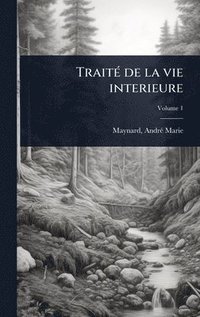 bokomslag TraitÃ(c) de la vie interieure