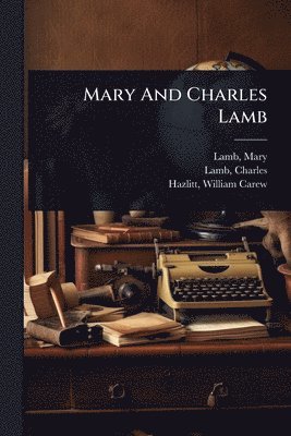 bokomslag Mary And Charles Lamb