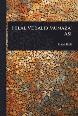bokomslag Hilal Ve Salib MÃ1/4naza' Asi