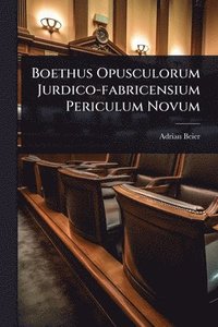 bokomslag Boethus Opusculorum Jurdico-fabricensium Periculum Novum