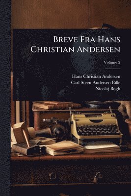 bokomslag Breve Fra Hans Christian Andersen