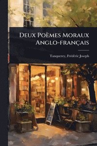 bokomslag Deux Poèmes Moraux Anglo-français