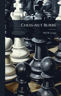 bokomslag Chess-nut Burrs