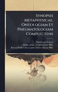 bokomslag Synopsis Metaphysicae, Ontologiam Et Pneumatologiam Complectens
