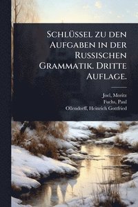 bokomslag SchlÃ1/4ssel zu den Aufgaben in der Russischen Grammatik. Dritte Auflage.