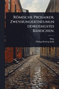 bokomslag Römische Prosaiker. Zweyhundertneununddreissigstes Bändchen.