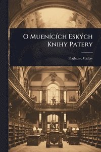 bokomslag O MuenÃ-cÃ-ch EskÃ1/2ch Knihy Patery