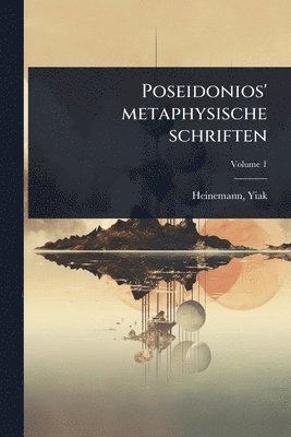 bokomslag Poseidonios' metaphysische schriften