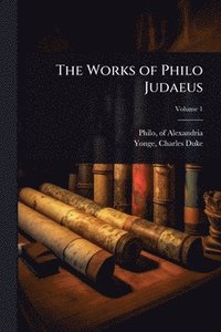 bokomslag Works of Philo Judaeus