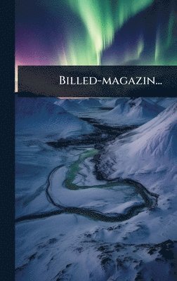 bokomslag Billed-magazin...