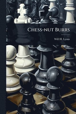 bokomslag Chess-nut Burrs
