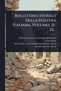 bokomslag Bollettino Storico Della Svizzera Italiana, Volumes 21-22...