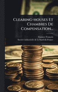 bokomslag Clearing-houses Et Chambres De Compensation...