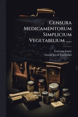 bokomslag Censura Medicamentorum Simplicium Vegetabilium ......