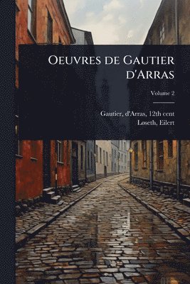 bokomslag Oeuvres de Gautier d'Arras